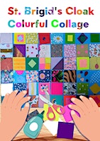 St. Brigid's Cloak: Colourful Collage workshop with Illustrator Úna Woods | Blanchardstown Library