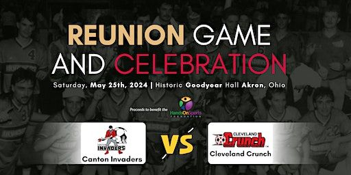 Invaders vs. Crunch: A Night of Soccer Legends | Goodyear Theater, East Market Street, Akron, OH, USA
