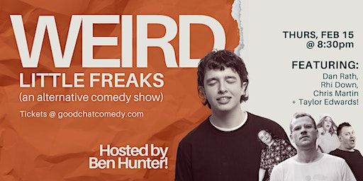 Good Chat Comedy presents: Weird Little Freaks (An Alternative Comedy Show) | Good Chat Comedy Club
