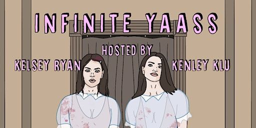 INFINITE YAASS: A COMEDY SHOW | Bar Orwell