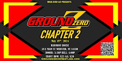 Wild Zero LLC Presents Ground Zero Chapter 2 | Harmony House, East Main Street, Webster, NY, USA
