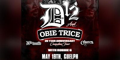 D12 & Obie Trice live in Guelph May 19 at Guelph Concert Theatre w/Robbie G | Guelph Concert Theatre