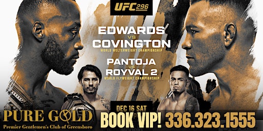 UFC 296 Edwards vs Covington@ALL NEW Pure Gold GSO, Saturday, Dec. 16th!! | Pure Gold of Greensboro