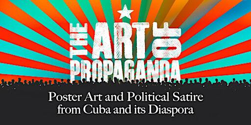 The Art of Propaganda | Cuban Heritage Collection