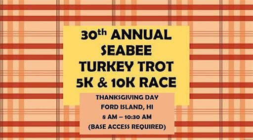 30th Annual Seabee Turkey Trot 5K & 10K | Ford Island