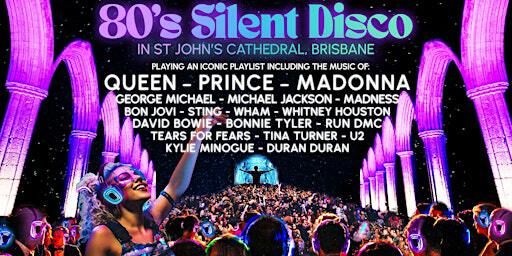 80s Silent Disco in St John's Cathedral, Brisbane - 28th February 2025 | Saint John's Anglican Cathedral