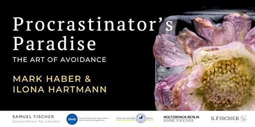 LESUNG & GESPRÄCH Procrastinator's Paradise | S.Fischer Gastprofessur | 21 gramm