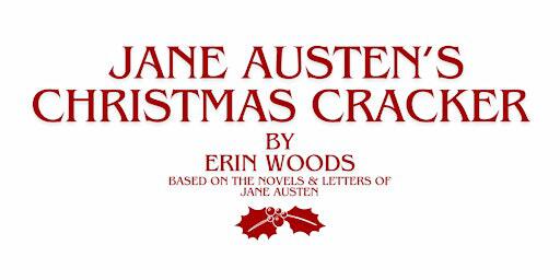 Jane Austen's Christmas Cracker | Sunday, December 15, 2024, at 2:00pm | Oklahoma Shakespeare
