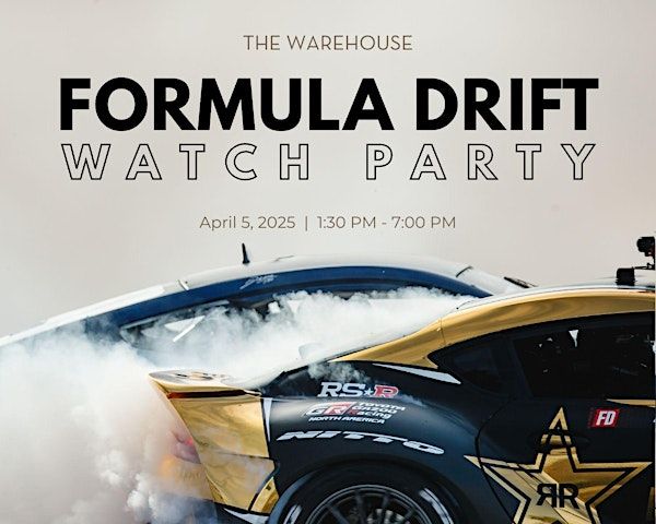 Formula Drift Watch Party | The Warehouse