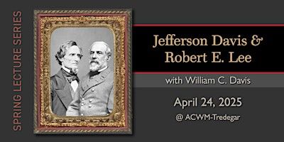 Jefferson Davis & Robert E. Lee | American Civil War Museum- Historic Tredegar