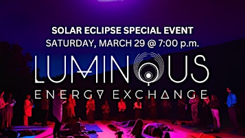 Solar Eclipse Sound Healing - A Special Closing Ceremony | Luminous Energy Exchange