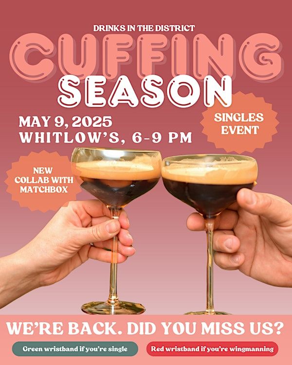 Cuffing Season: DC's BIGGEST & BEST Singles Event (with matchmaking app) | Whitlow's DC