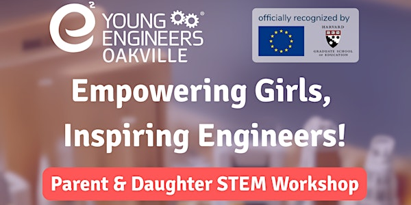 Empowering Girls, Inspiring Engineers! Parent & Daughter STEM Workshop | Walton Memorial United Church