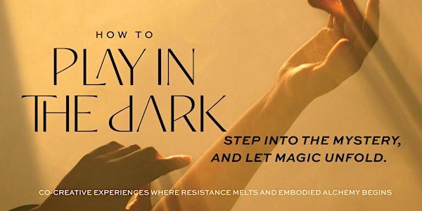 How to Play in the Dark | Una Vida Meditation & Movement