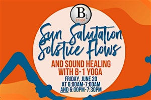 Sun Salutation Solstice Flows + Sound Healing with B1 Yoga | EB Lyons Interpretive Center