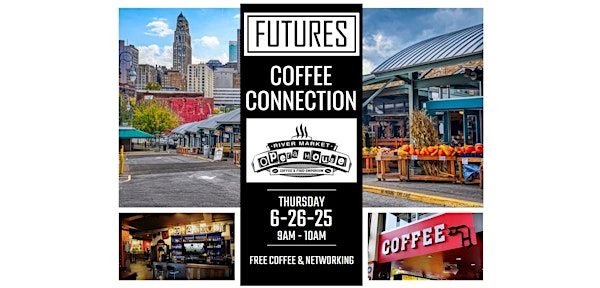 KC Futures - June Coffee Connection | Opera House Coffee & Food Emporium