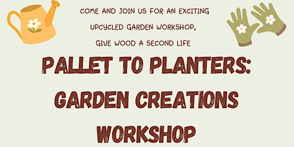 Pallets to Planters - Upcycling workshop | South Mitcham Community Centre