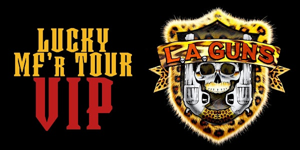 LA Guns VIP // July 18 West Hollywood, CA | Whisky a Go Go