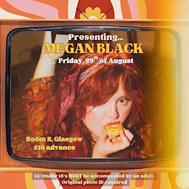 Megan Black - Glasgow Headline Show | Room 2