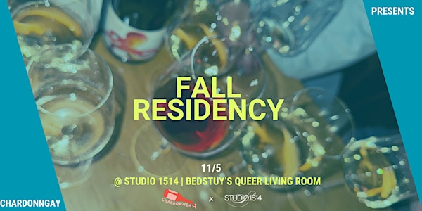 Chardonngay Fall Residency | November | 1193 Atlantic Ave