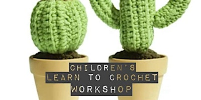 Adult & child- Intro to crochet- Crochet a cacti | Yarn Etc