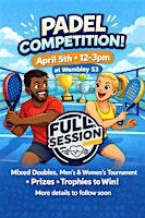 Full Session Padel Tournament | S3 Padel Wembley - Social Sports Society