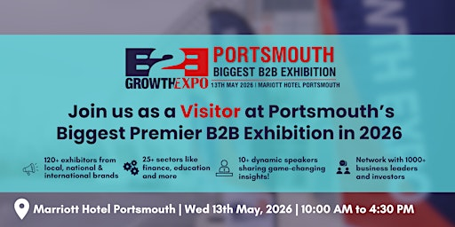 Portsmouth B2B Growth Expo 2026 | Book your Free Visitor Ticket | Portsmouth Marriott Hotel