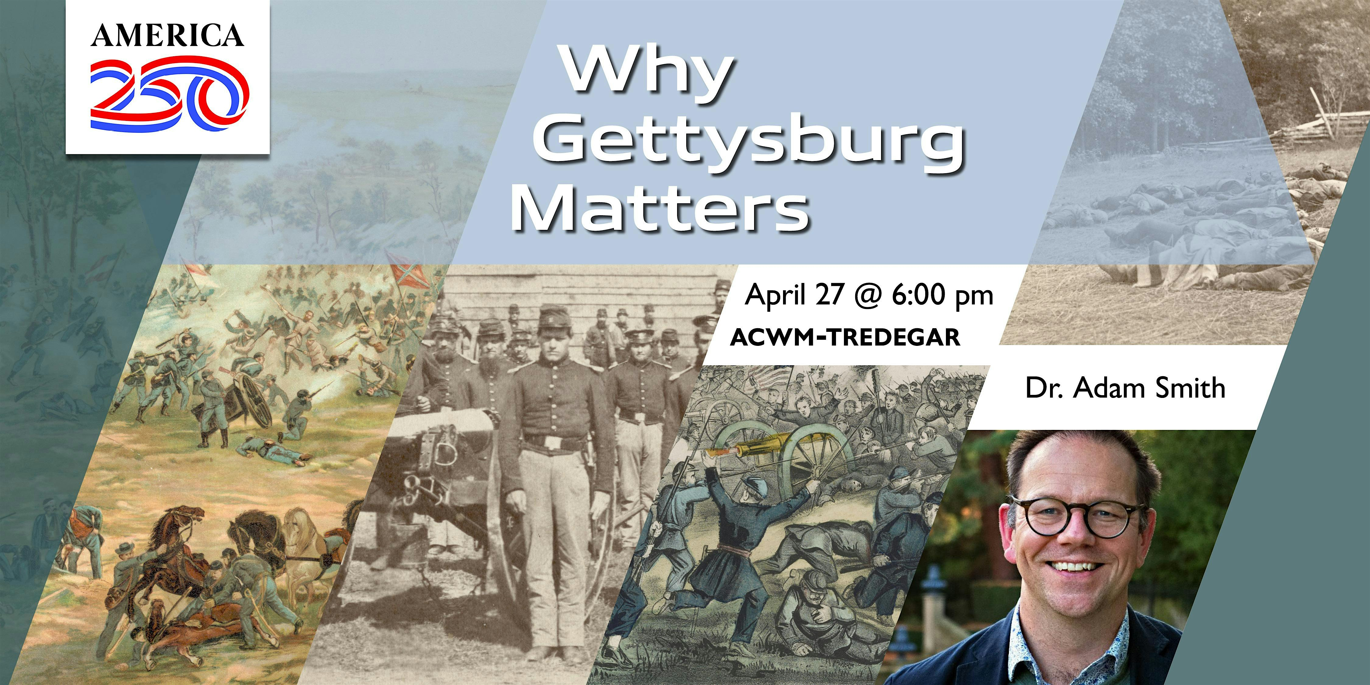 Why Gettysburg Matters | American Civil War Museum- Historic Tredegar