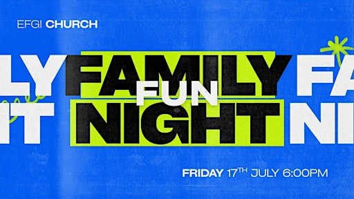 EFGI Family Fun Night | EFGI Church
