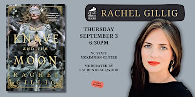 Rachel Gillig | The Knave and the Moon OFFSITE | McKimmon Center