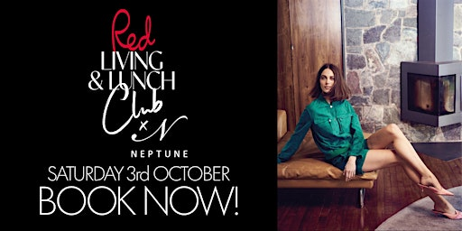 Red Living & Lunch Club with Neptune | Walcot Street