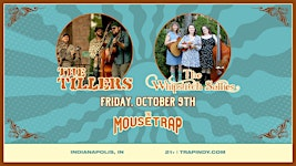 The Tillers + The Whipstitch Sallies @ The Mousetrap - Friday, October 9th | The Mousetrap