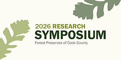Forest Preserves of Cook County Research Symposium | Brookfield Zoo Chicago