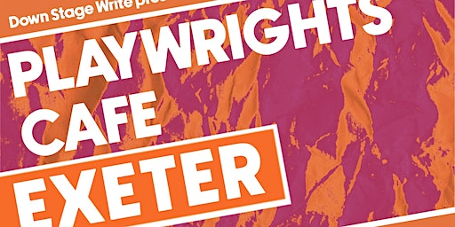 Exeter Playwrights Cafe | Exeter Phoenix