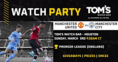 Manchester City vs Manchester United at Tom's Watch Bar Houston | Tom's Watch Bar