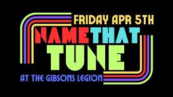 NAME THAT TUNE at the Gibsons Legion | Royal Canadian Legion Branch 109 Gibsons BC