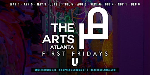 The ARTS Atlanta First Fridays - Art - Music - Food - Dance - Poetry - Film | Underground Atlanta