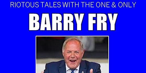 BARRY FRY - A Special Night With | Hullbridge Sports Club
