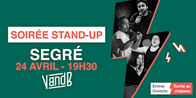 24/04 - Soirée Stand up au V&B de Segré ! | V and B Segré