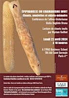 Conférence "Epiphanie(s) du chamanisme inuit" avec lecture de chants inuit | IPAG Business School