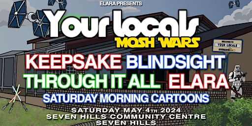 Your Locals Mosh Wars: Return of the Sevo (May the 4th, 2024) | Seven Hills Community Centre