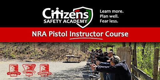 NRA Pistol Instructor Certification Course | Citizens Safety Academy