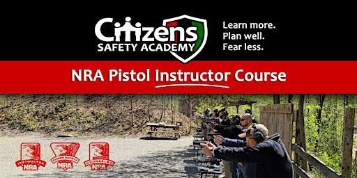 NRA Pistol Instructor Certification Course | Citizens Safety Academy