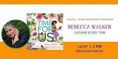 STORY TIME with author Rebecca Walker: TIME FOR US | Kirkwood Branch Library