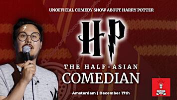Harry Potter Comedy Show (Unofficial)- HP the Half-Asian Comedian Amsterdam | Comedy Café Amsterdam