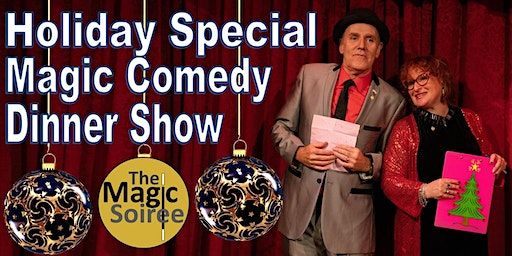 The Holiday Magic Soiree - Magic, Comedy & Buffet to Celebrate the Holidays | The Magic Soiree