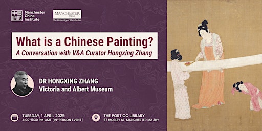 What is a Chinese Painting? A Conversation with V&A Curator Hongxing Zhang | The Portico Library