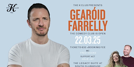 Gearóid Farrelly with Julie Jay & Fred Cooke as MC | The K Club Comedy | The Legacy Suite at South Clubhouse
