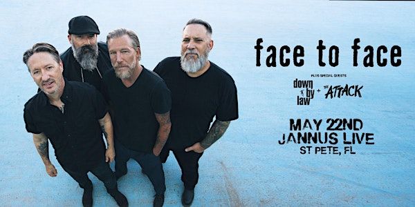 FACE TO FACE w/ DOWN BY LAW & THE ATTACK - ST PETE | Jannus Live