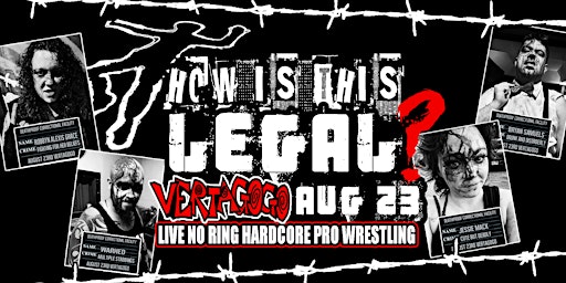 DEATHPROOF: How Is This Legal?! a No Ring Hardcore Pro wrestling experience | Vertagogo